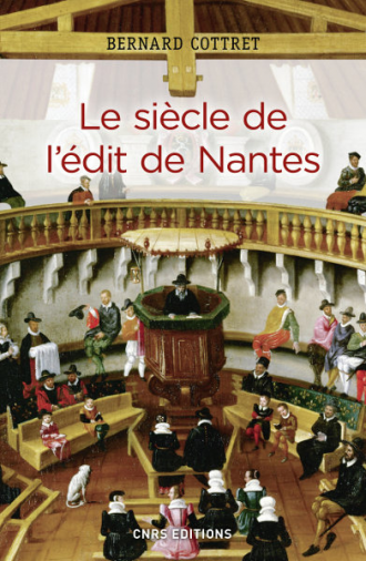 Le siècle de l’édit de Nantes