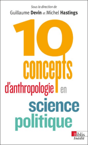 10 concepts d’anthropologie en science politique