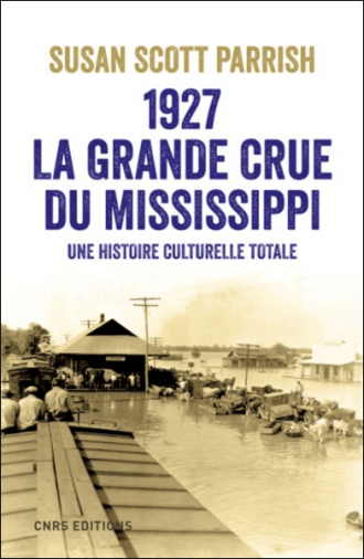 1927, la grande crue du Mississippi