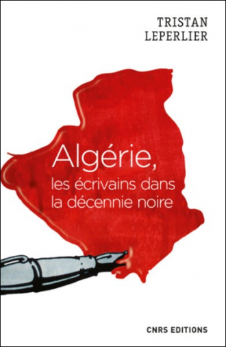 Algérie, les écrivains de la décennie noire