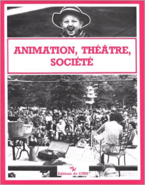 Animation, théâtre, société