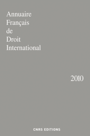 Annuaire Français de Droit international 2010