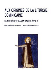 Aux origines de la liturgie dominicaine : le manuscrit Santa Sabina XIV L 1