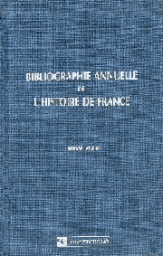 Bibliographie annuelle de l'histoire de France 46