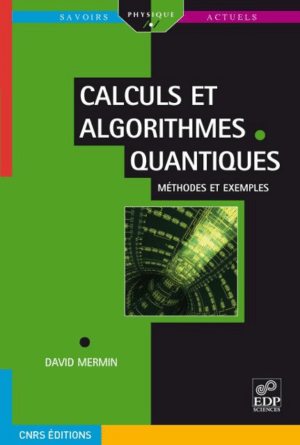 Calculs et algorithmes quantiques