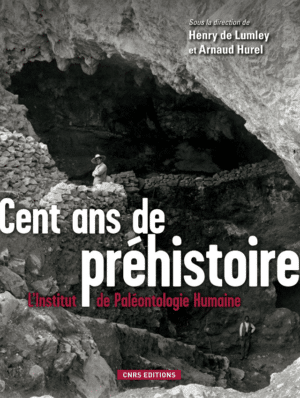 Cent ans de préhistoire