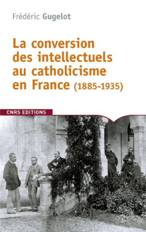 Conversion des intellectuels au catholicisme (1885-1935)