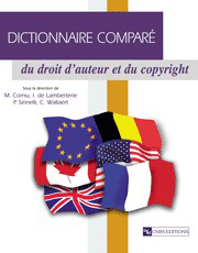 Dictionnaire comparé du droit d'auteur et du copyright