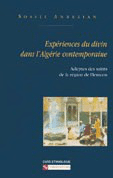 Expériences du divin dans l'Algérie contemporaine