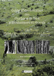 Guide d'identification des charbons de bois préhistoriques et récents