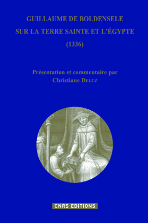 Guillaume de Boldensele, sur la Terre Sainte et l’Égypte (1336)