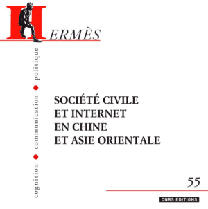 Hermès 55 - Société civile et Internet en Chine et en Asie Orientale