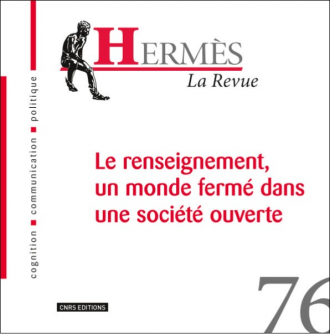 Hermès 76 - Le renseignement, un monde fermé dans une société ouverte