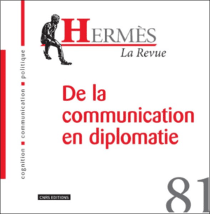 Hermès 81 - De la communication en diplomatie