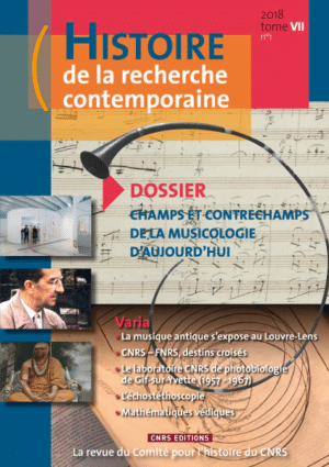 Histoire de la recherche contemporaine 2017 Tome VII n°1