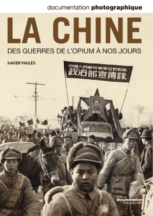 LA CHINE. DES GUERRES DE L'OPIUM A NOS JOURS