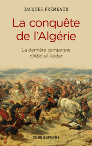 La conquête de l'Algérie