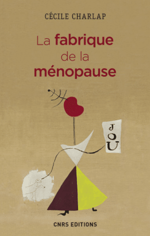 La fabrique de la ménopause