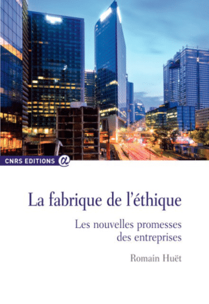 La fabrique de l’éthique