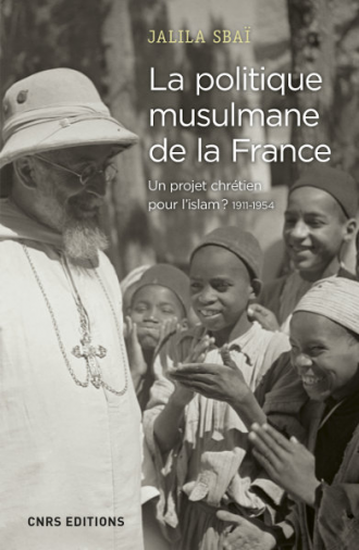 La politique musulmane de la France