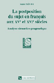 La Postposition du sujet en français aux XVe et XVIe siècles