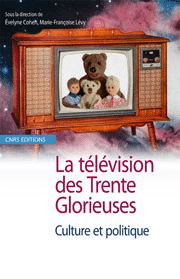La télévision des Trente Glorieuses