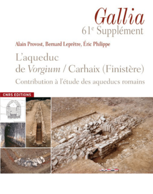 L'aqueduc de Vorgium/Carhaix (Finistère)