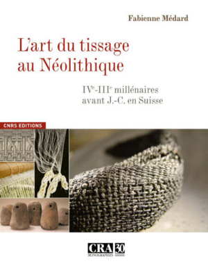 L'art du tissage au néolithique. Tome 30