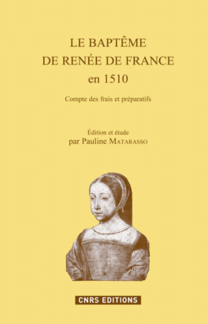 Le baptême de Renée de France en 1510