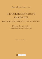 Le Culte des saints en Égypte des Byzantins aux Abbassides
