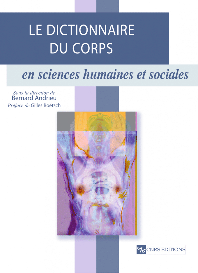 Le Dictionnaire du corps en sciences humaines et sociales