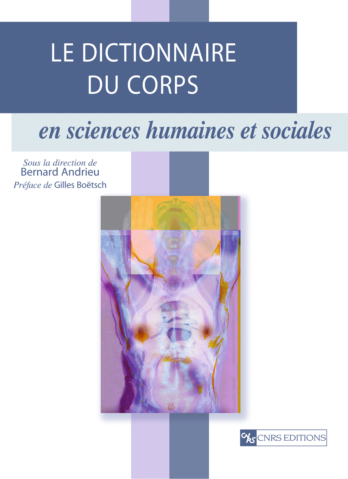 Le Dictionnaire Du Corps En Sciences Humaines Et Sociales Cnrs Editions