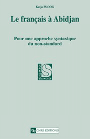 Le Français à Abidjan : pour une approche syntaxique du non-standard