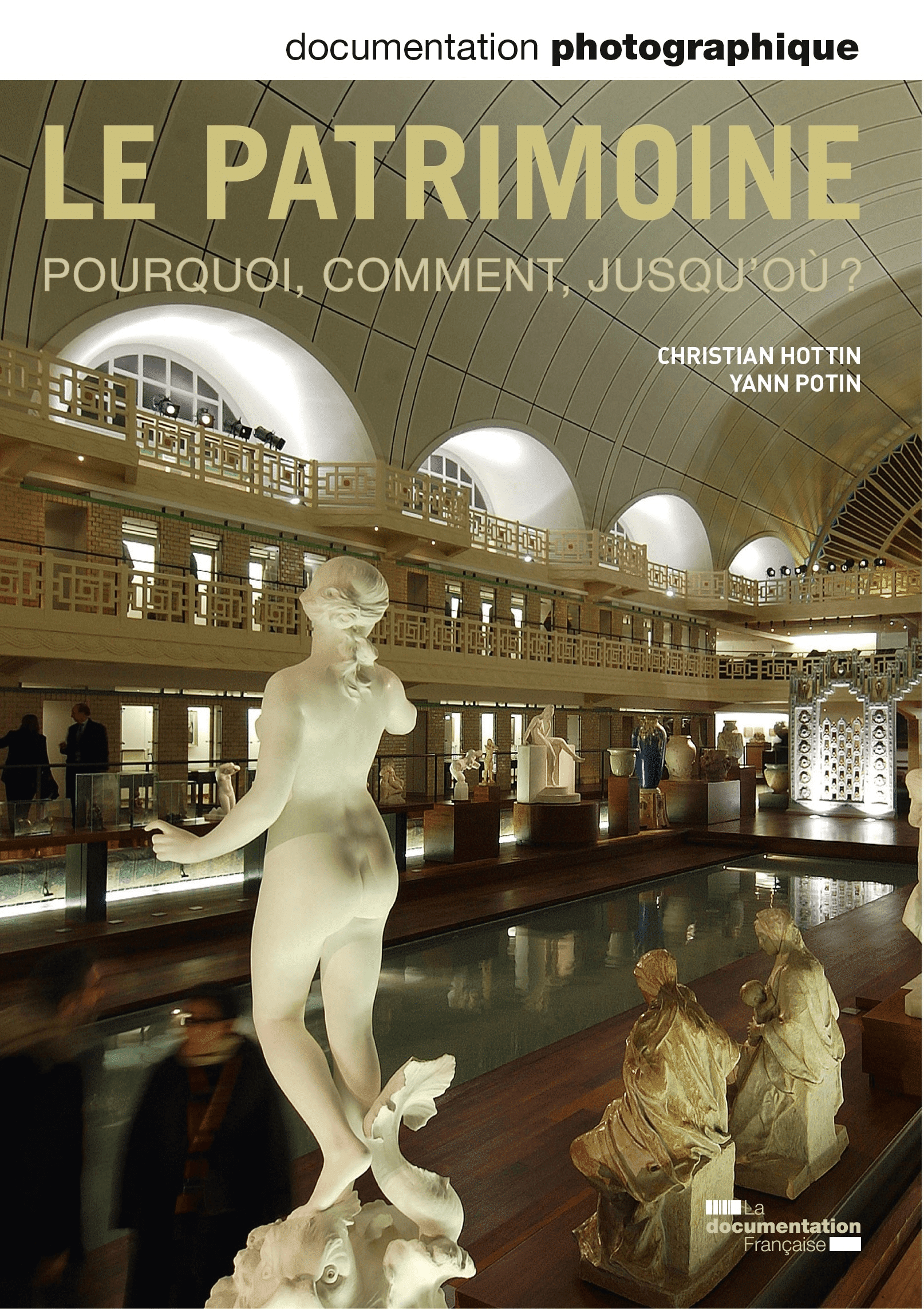 Le Patrimoine Pourquoi Comment Jusqu Ou Dossier N 8099 Cnrs Editions