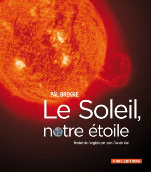 Le Soleil, notre étoile