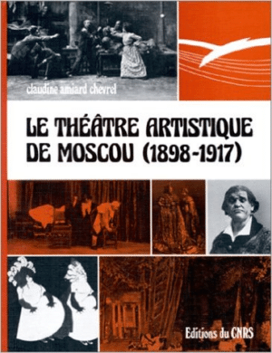 Le Théâtre artistique de Moscou (1898-1917)