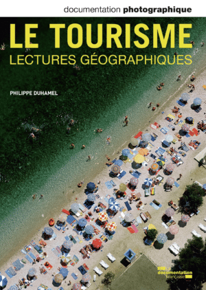 LE TOURISME. LECTURES GEOGRAPHIQUES