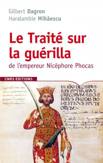Le Traité sur la guérilla de l'empereur Nicéphore Phocas