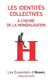 Les identités collectives à l’heure de la mondialisation