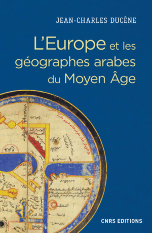 L’Europe et les géographes arabes du Moyen Âge