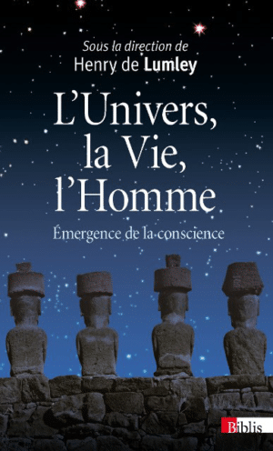 L'Univers, la Vie et l'Homme. Emergence de la conscience