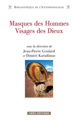 Masques des Hommes Visages des Dieux