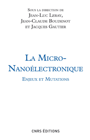 Micro-Nanoélectronique. Enjeux et mutations