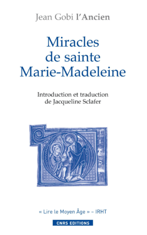 Miracles de sainte Marie-Madeleine