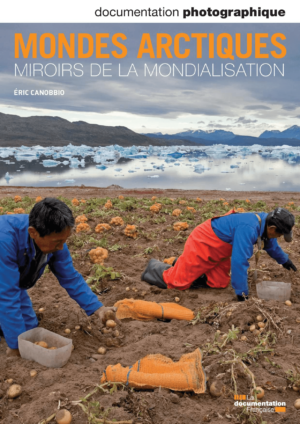 MONDES ARCTIQUES - MIROIRS DE LA MONDIALISATION