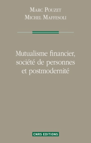 Mutualisme financier, société de personnes et postmodernité