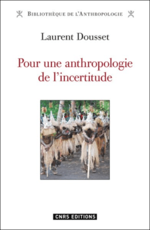 Pour une anthropologie de l'incertitude