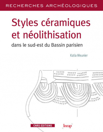 RA5-Styles céramiques et néolithisation dans le sud-est du Bassin parisien