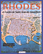 Rhodes et l'ordre de Saint-Jean-de-Jérusalem