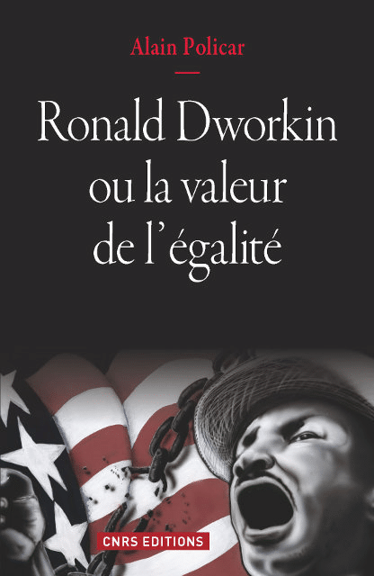 Ronald Dworkin ou la valeur de l'égalité